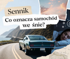 Samochód we śnie: znaczenie snu. Jak interpretować najczęstsze warianty?