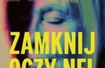 „Zamknij oczy Nel” premiera w Narodowym Starym Teatrze. To będzie historia o umieraniu