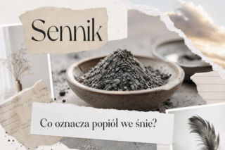 Popiół we śnie - co oznacza ten sen i jak go interpretować?