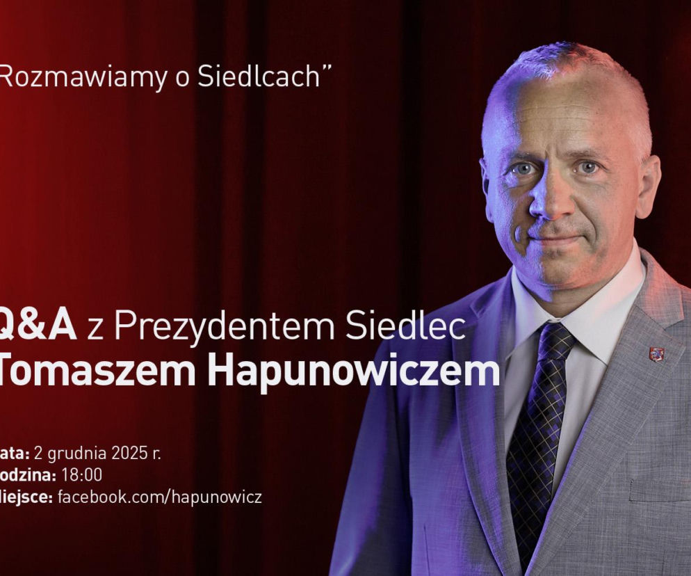 Spotkanie online „Q&A z Prezydentem Siedlec Rozmawiamy o Siedlcach” już 2 grudnia