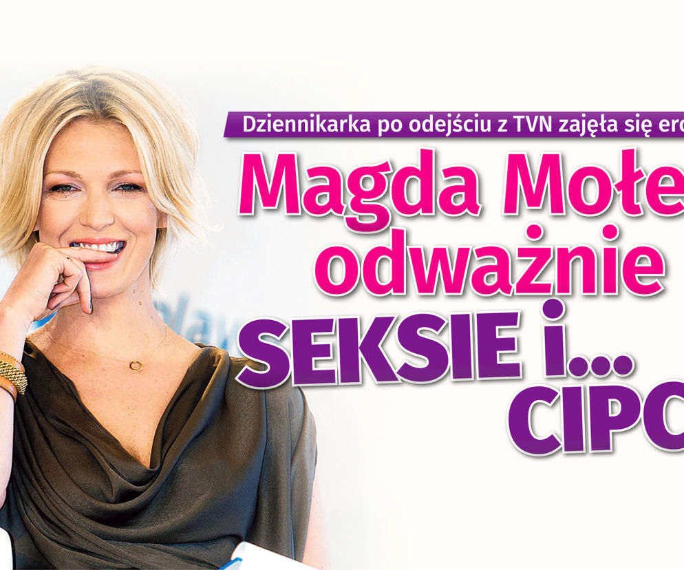 Magda Mołek odważnie o seksie