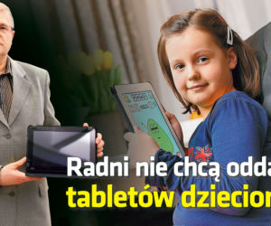 Radni nie chcą oddać tabletów dzieciom