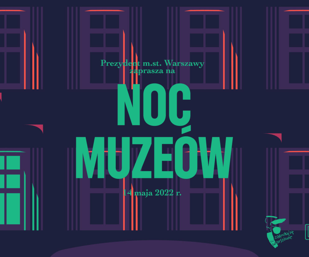 Europejska Noc Muzeów Warszawa 2022. Co warto zobaczyć? Atrakcje i program