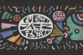 16. Lublin Jazz Festival: Forever Ahead [AUDIO]
