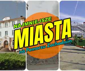 Najmniejsze miasta na Pomorzu Zachodnim