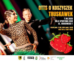 Małe kroki, wielkie emocje. Podglądamy przygotowania do Turnieju „O Koszyczek Truskawek”!