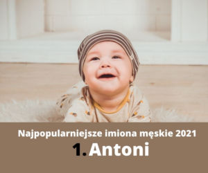 Ranking imion 2021. Te imiona najczęściej nadawano dzieciom [TOP 10]