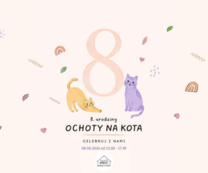 To już 8 lat! Ochota na Kota zaprasza na wspólne świętowanie