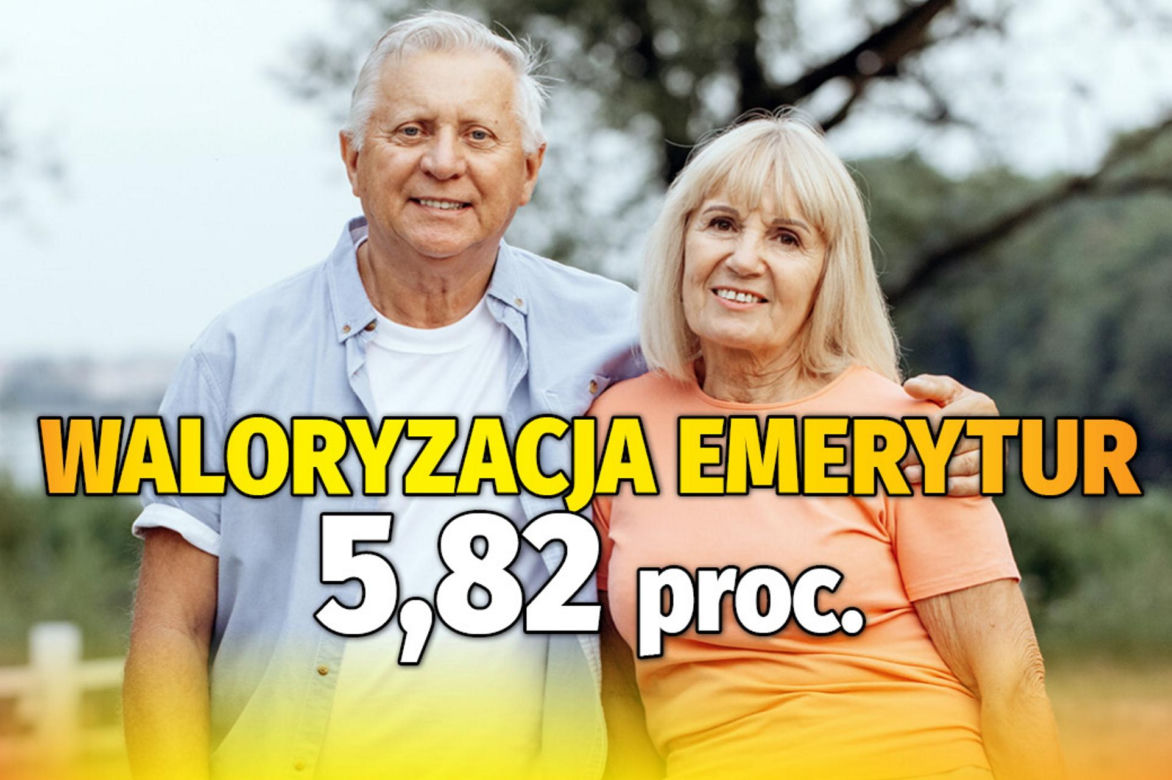 Waloryzacja emerytur 5,82 proc.