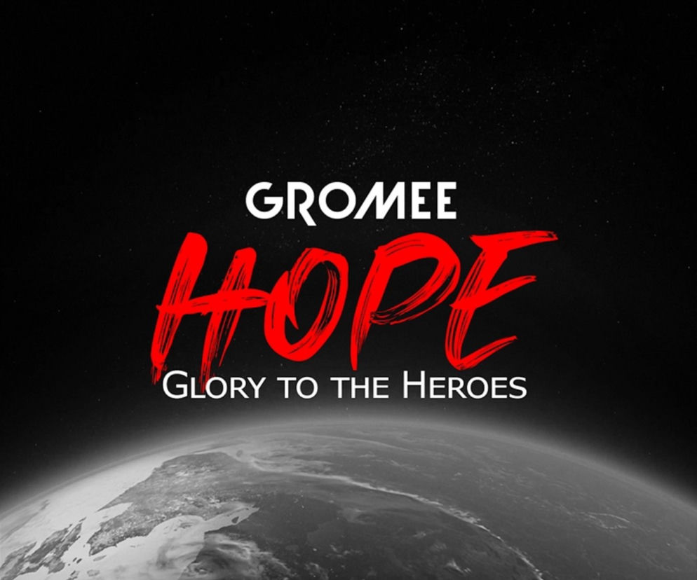GROMEE mocno wspiera lekarzy! Hope (Glory To The Heroes) ku ich czci!