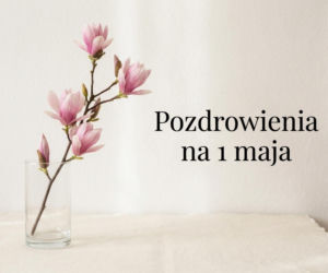 kartka na dzień dobry 1 maja