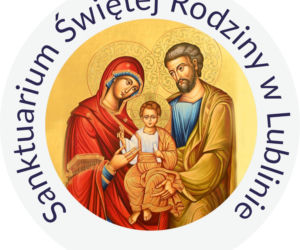 Uroczystości odpustowe w Sanktuarium Świętej Rodziny w Lublinie [AUDIO]