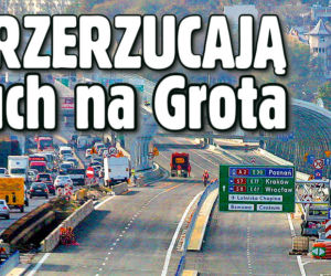 Przerzucają ruch na Grota