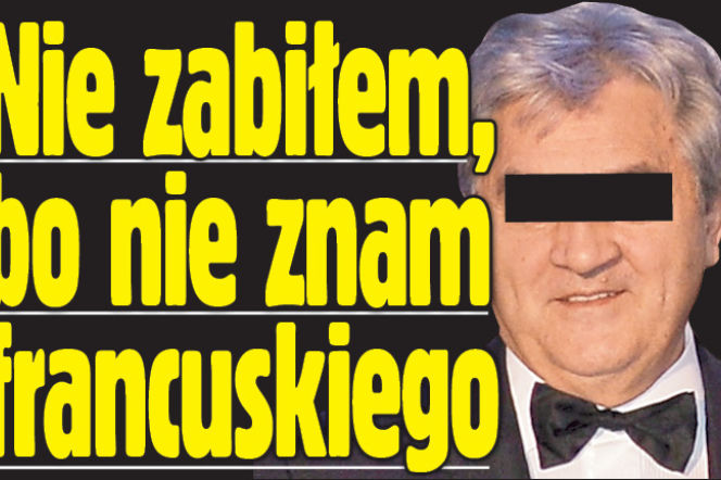 Nie zabiłem, bo nie znam francuskiego