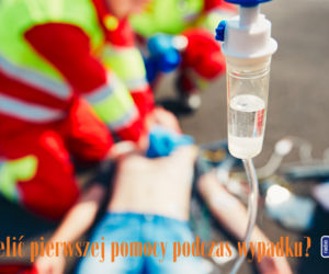 Jak udzielić pierwszej pomocy podczas wypadku? 