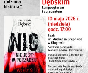 Spotkanie z prof. Krzesimirem Dębskim w Głogowie. Tematem historia Kresów