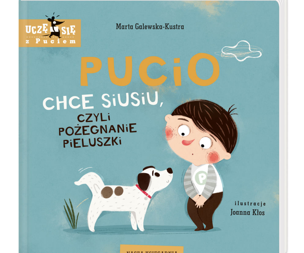  Pucio chce siusiu, czyli pożegnanie pieluszki, Marta Galewska-Kustra  