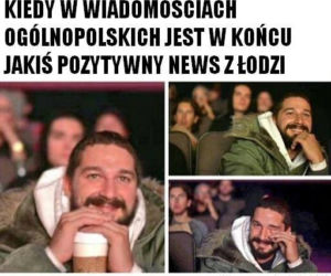Kiedy w wiadomościach pojawia się pozytywny news o Łodzi
