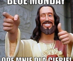 MEMY na Blue Monday