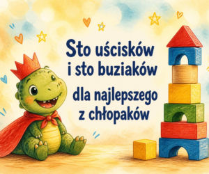 Życzenia na Dzień Chłopaka dla dzieci. Proste propozycje do przedszkola i szkoły