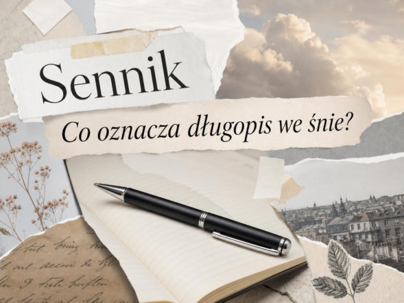 Długopis we śnie - znaczenie snu. Jak interpretować najczęstsze warianty?