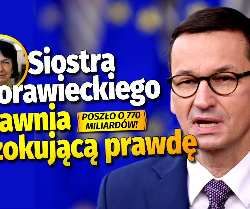 siostra Morawieckiego ujawnia prawde
