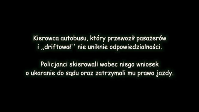 "Chciał zapewnić młodzieży frajdę". Driftował autobusem!