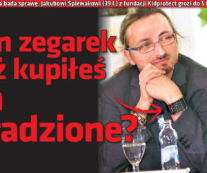 Ten zegarek też kupiłeś za kradzione