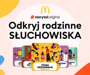 Storytel i McDonald's łączą siły. Nowa seria słuchowisk do rodzinnego słuchania