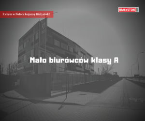 Z czym w Polsce kojarzą Białystok?