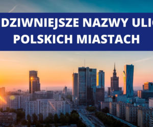 Oto najdziwniejsze nazwy ulic w Polsce!