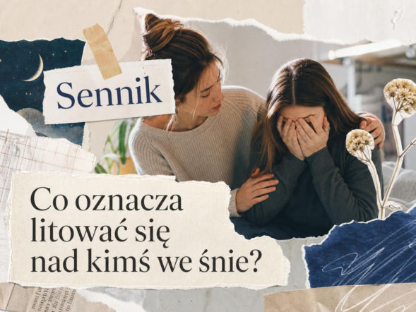 Litować się nad kimś we śnie - znaczenie i możliwe interpretacje