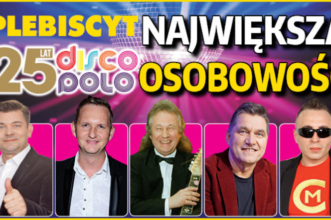 25 LAT DISCO POLO. Głosuj na OSOBOWOŚĆ 25-LECIA