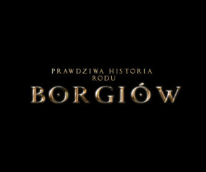 Rodzina Borgiów Fokus TV