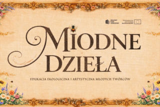 Lublin - finał projektu Miodne Dzieła [AUDIO]