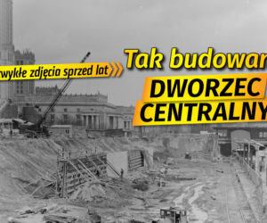 Tak budowano Dworzec Centralny  Niezwykłe zdjęcia sprzed lat