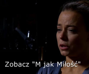 M jak miłość odc. 1421. Magda (Anna Mucha)