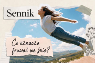 Fruwanie we śnie: znaczenie snu i najczęstsze interpretacje