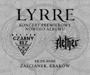 LYRRE zaprasza na koncert! Grupa zagra w Klubie Zaścianek