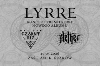 LYRRE zaprasza na koncert! Grupa zagra w Klubie Zaścianek
