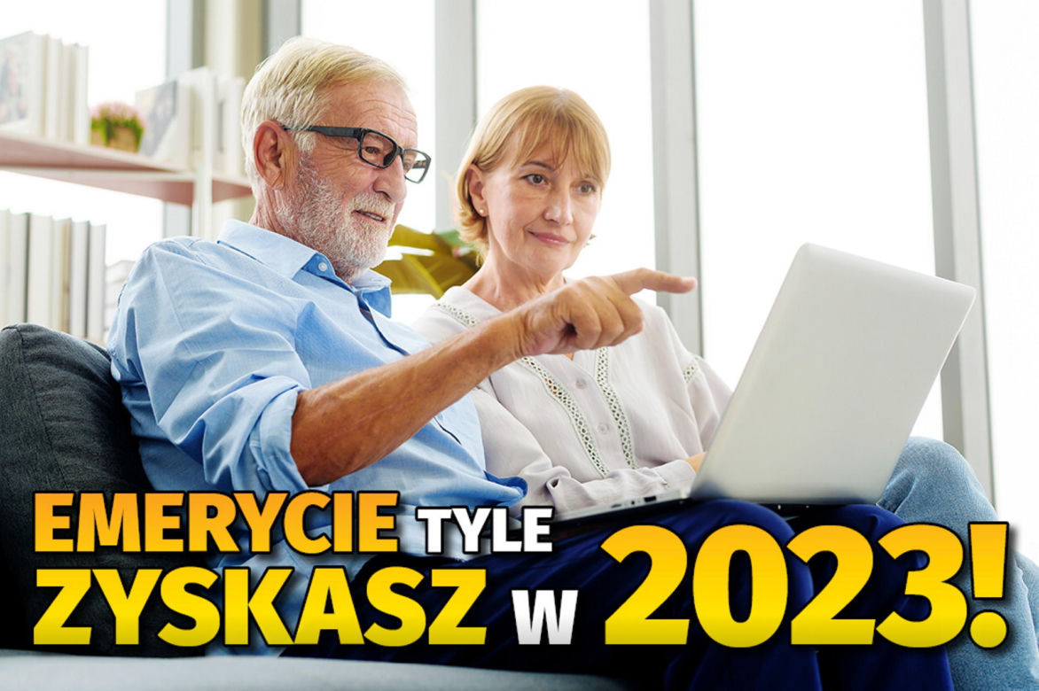 Emerycie tyle zyskasz w 2023 roku