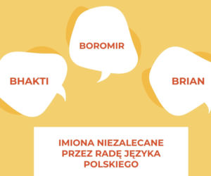 IMIONA NIEZALECANE przez Radę Języka Polskiego