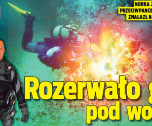 Rozerwało go pod wodą