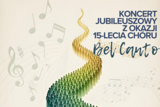 140 głosów na 15-lecie. Bel Canto zaprasza na wielki jubileuszowy koncert
