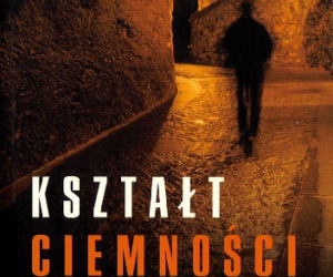 Jacek Kalinowski, „Kształt ciemności”