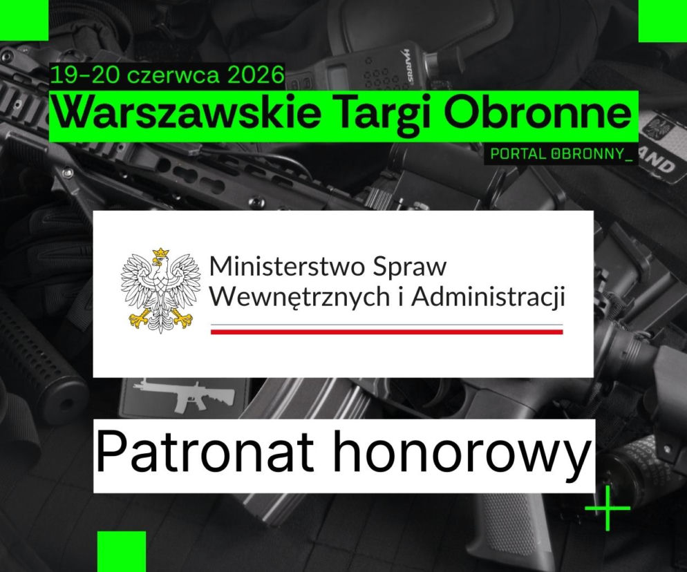 MSWiA patronem Warszawskich Targów Obronnych. „Odporność państwa to priorytet”