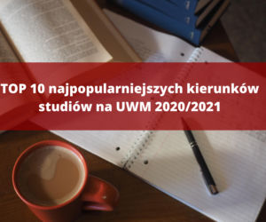 Wyniki rekrutacji na studia na UWM. Zobacz TOP 10 najczęściej wybieranych kierunków