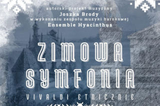 Lubelskie - Vivaldi Etnicznie i muzyka Zimowej Symfonii [AUDIO]