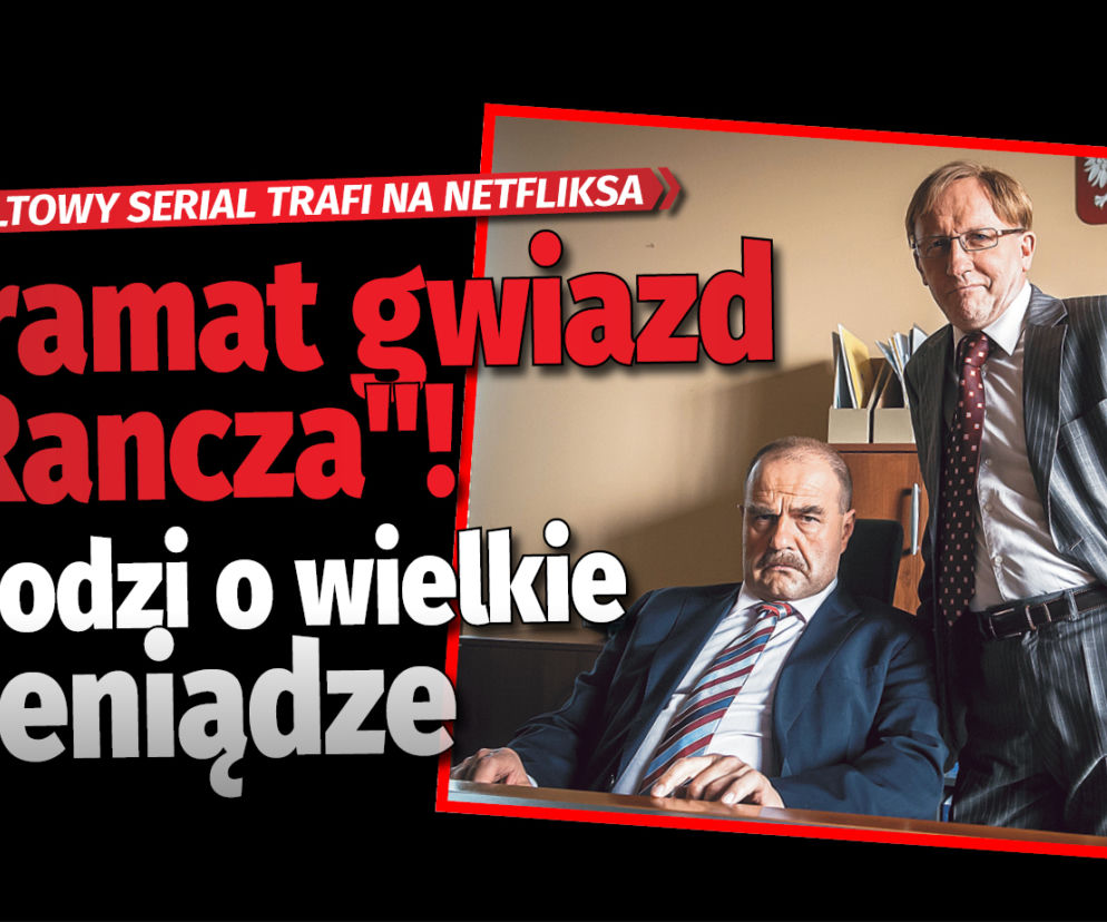 Dramat gwiazd Rancza! Chodzi o wielkie pieniądze