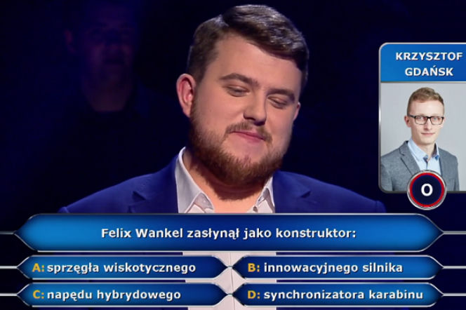 Felix Wankel zasłynął jako konstruktor...? Pytanie w Milionerach